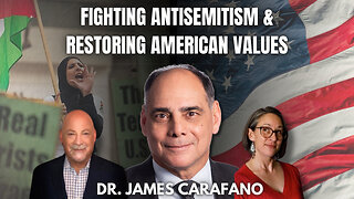 Heritage Foundation Fellow Dr. James Carafano on Combating Antisemitism & Restoring American Values