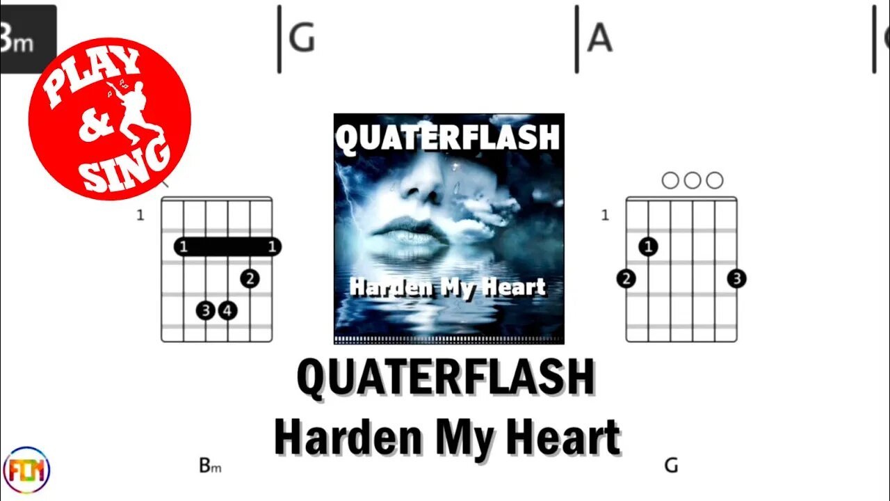 QUATERFLASH Harden My Heart FCN GUITAR CHORDS & LYRICS