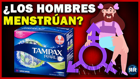 ¿Odioso? No. Realista. (Los hombres no menstrúan)