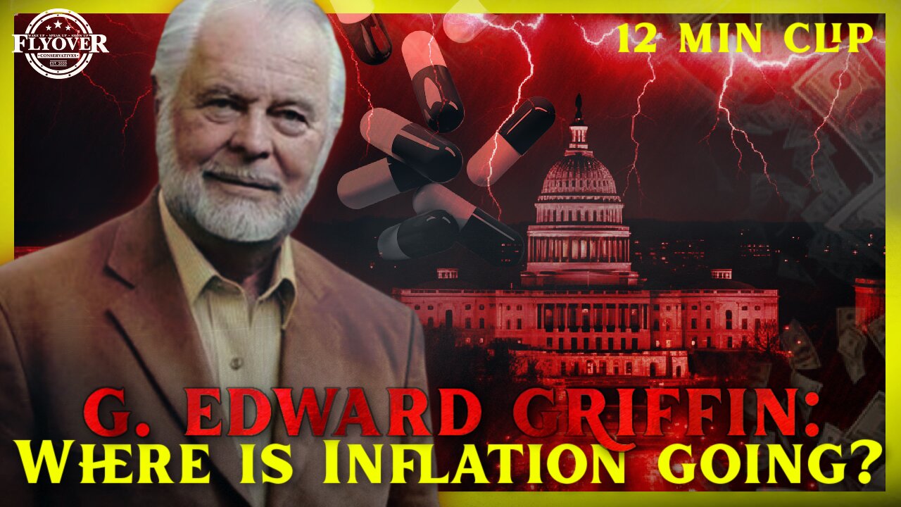 Where is Inflation Going? - G Edward Griffin | Flyover Clips