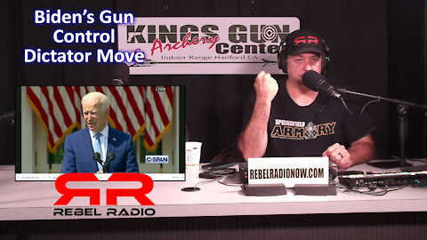 EP42 Biden's Violations against the 2nd Amendment is REAL. Rebel Radio Now.