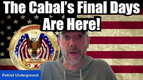 New Patriot Underground - The Cabal’s Final Days Are Here!