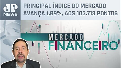 Nogueira: Ibovespa sobe com arcabouço fiscal; Amanda Klein e d'Avila analisam | Mercado Financeiro