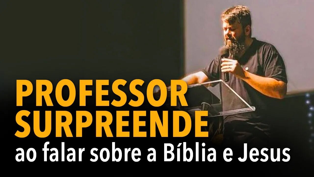 Professor surpreende ao falar sobre a Bíblia e Jesus na universidade