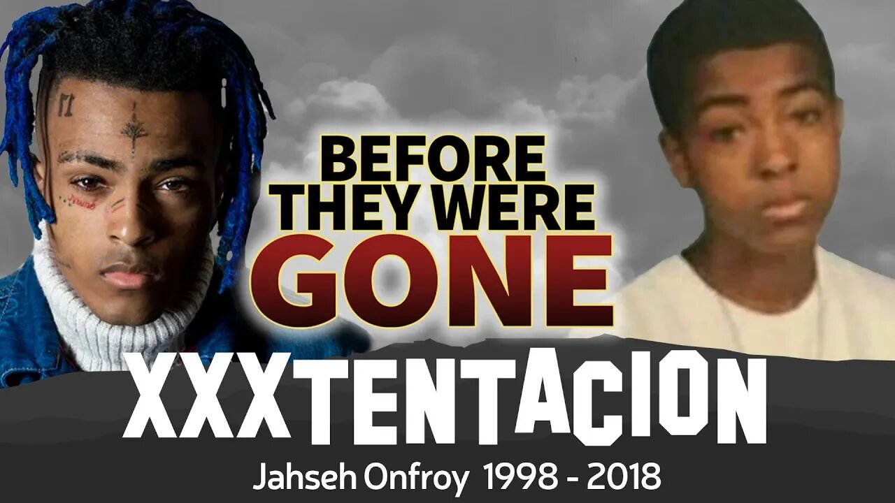 XXXTENTACION | Before They Were GONE | Jahseh Onfroy Biography