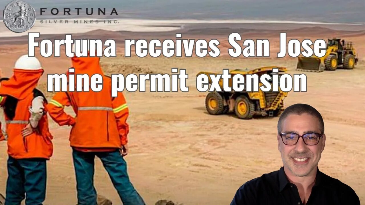 Fortuna receives San Jose mine permit extension