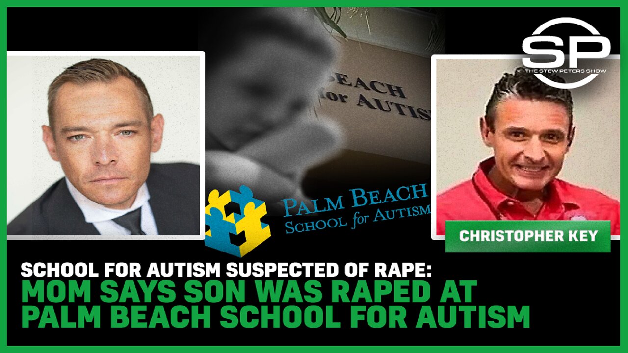 School For Autism Suspected Of RAPE: Mom Says Son was Raped at Palm Beach School For Autism