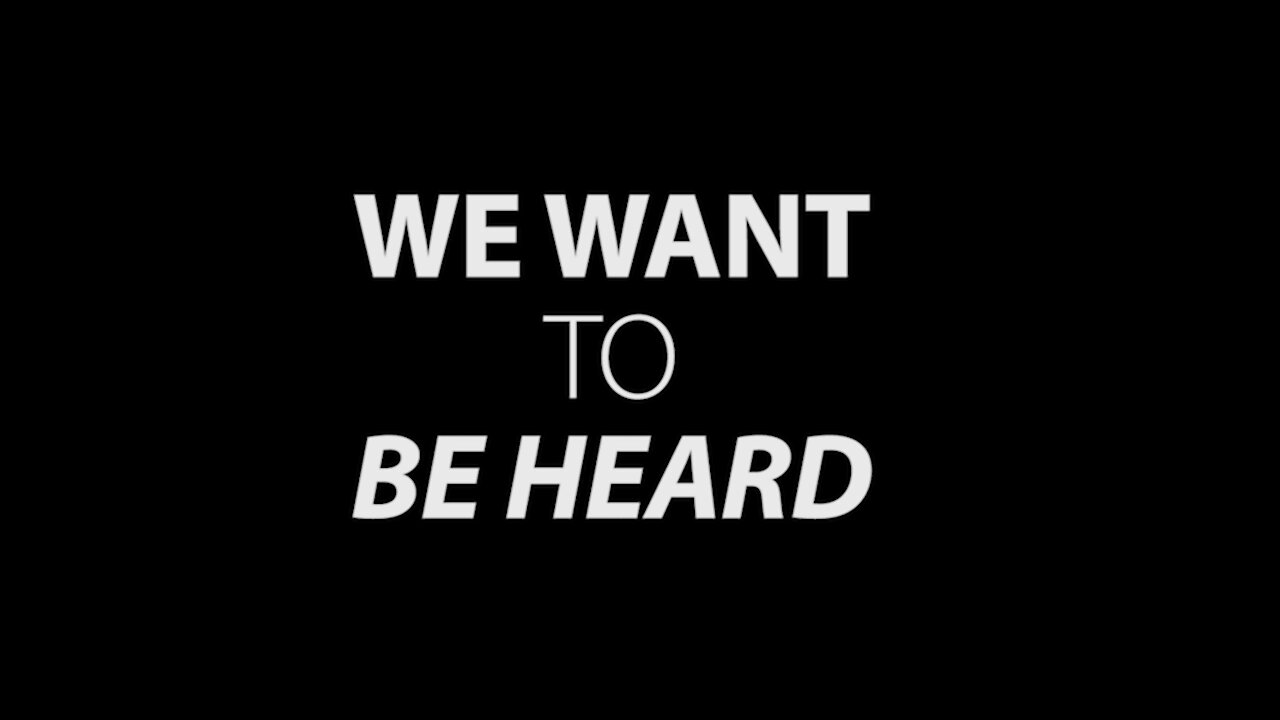 We Want To Be Heard Facebook, YouTube, Vimeo