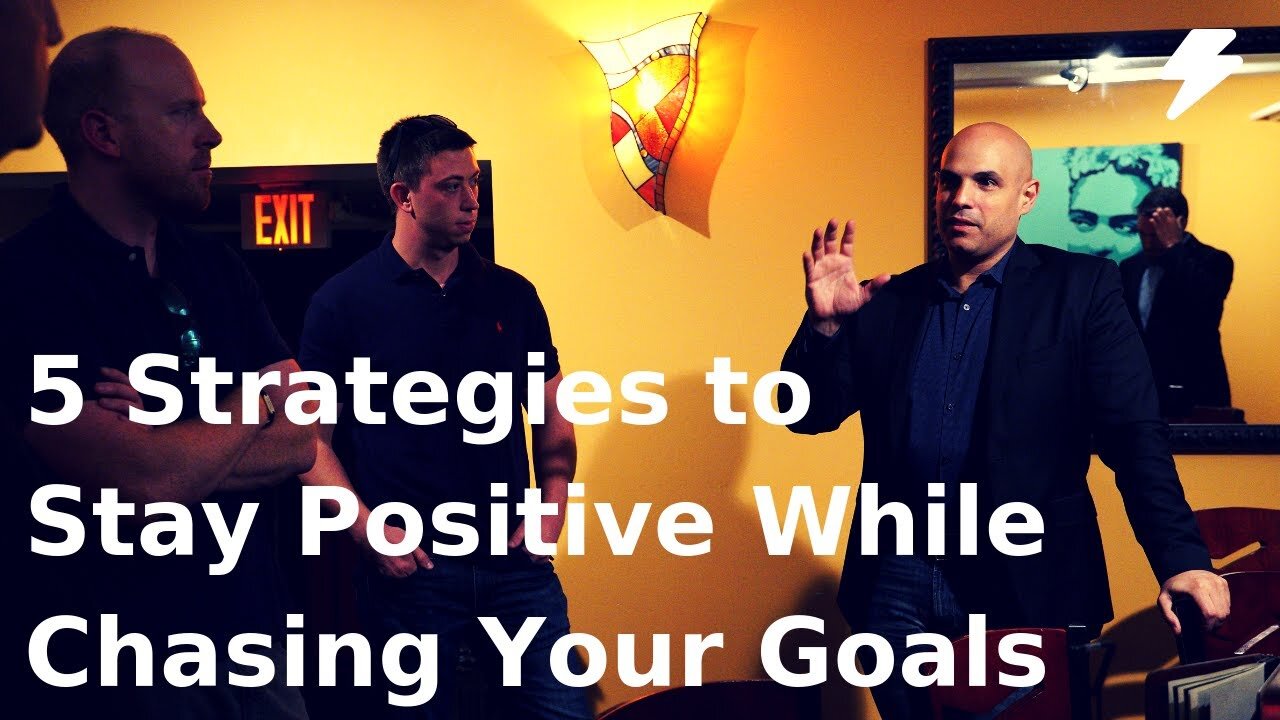 5 Strategies to Stay Positive While Chasing Your Goals
