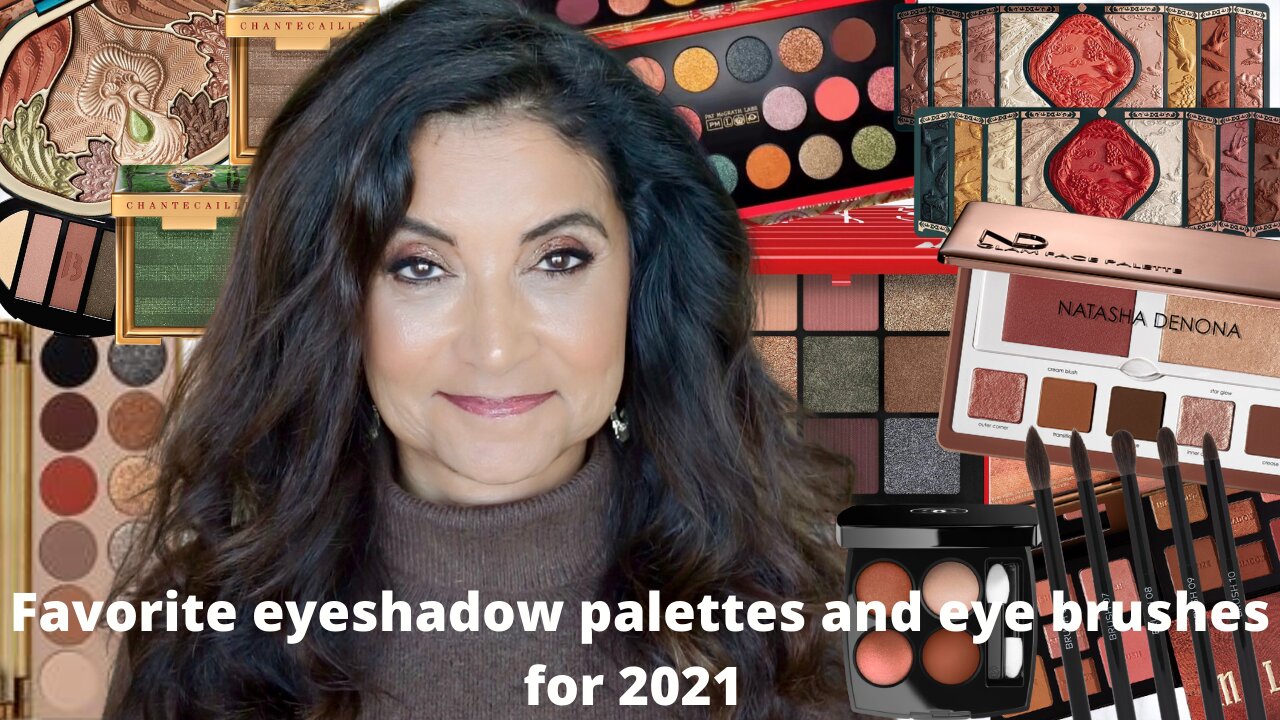 2021 Favorites in Eyeshadow Palettes and Eyeshadow Brushes