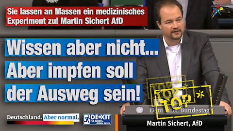 Sie lassen an Massen medizinisches Experiment zu! Martin Sichert AfD