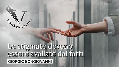 Le stigmate devono essere avallate dai fatti - Giorgio Bongiovanni