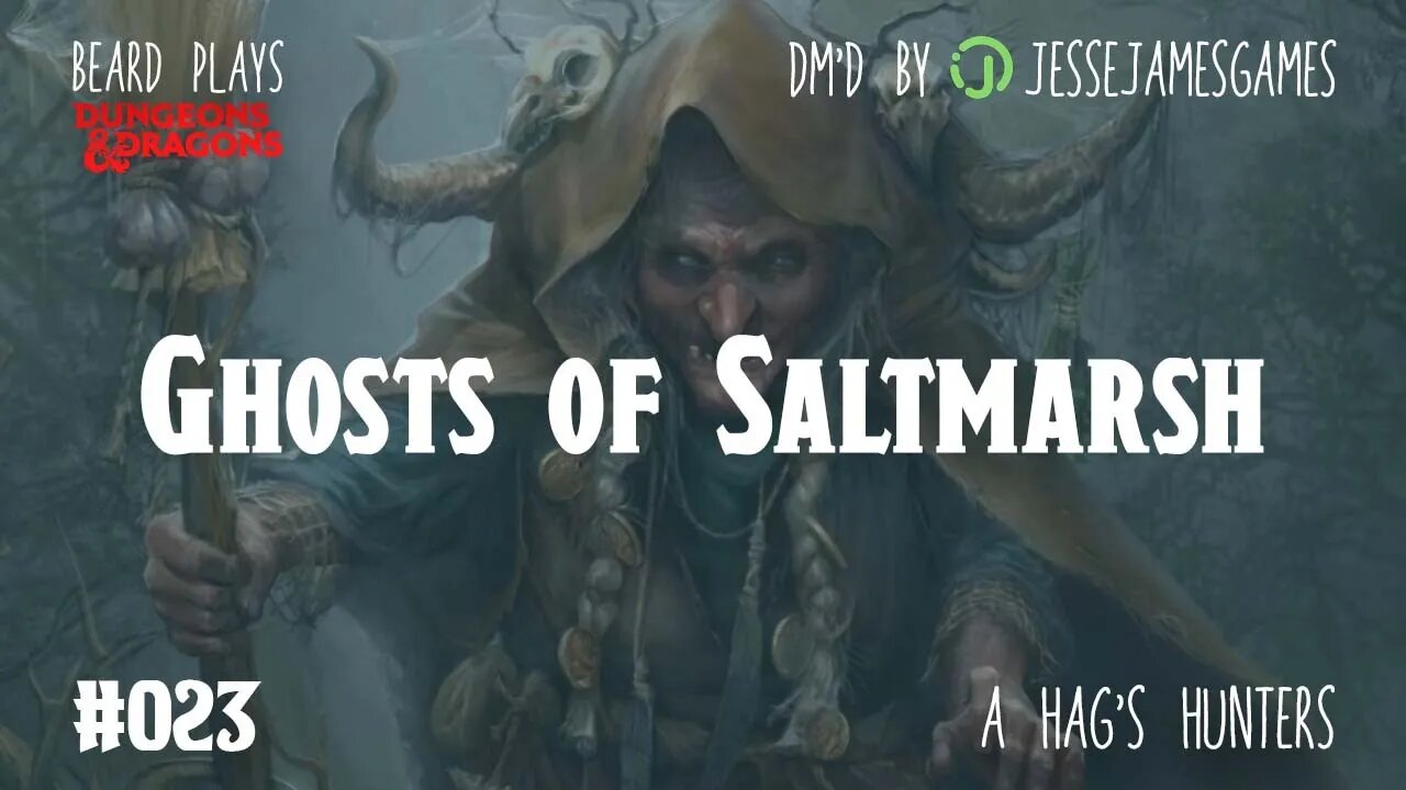 Ghosts of Saltmarsh #023 - DND5e Live Play