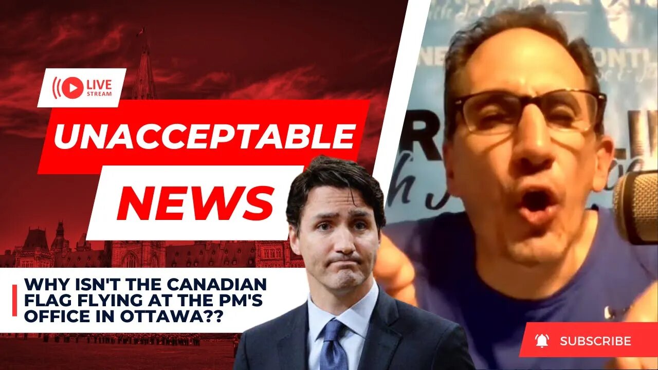 UNACCEPTABLE NEWS: Hey, Justin! Where's the CANADIAN FLAG?! - Thu, Jun 1 2023