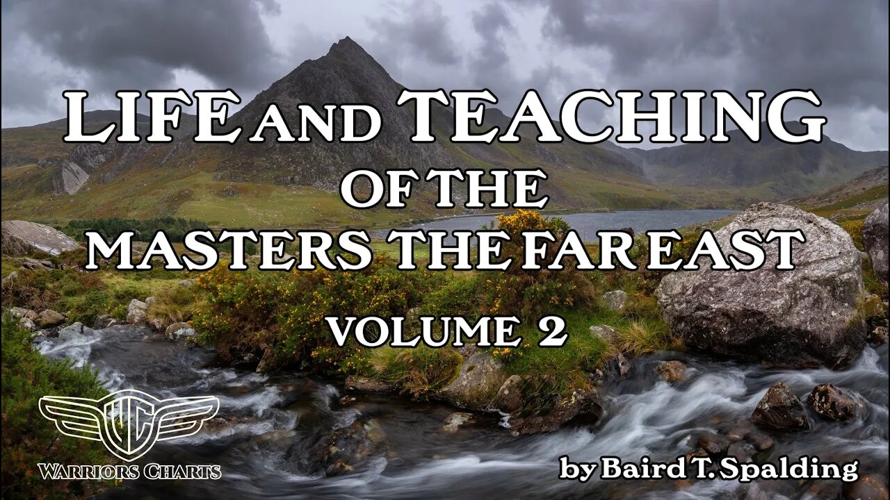 Chapters 12 & 13 - Volume 2 - Life And Teaching Of The Masters Of The Far East