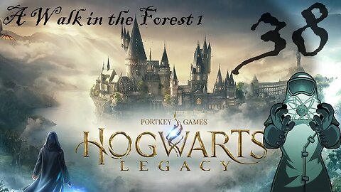 Hogwarts Legacy, ep038: A Walk in the Forest 1