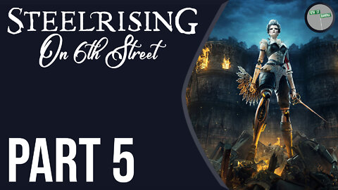 Steelrising on 6th Street Part 5