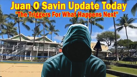 Juan O Savin Update Today Oct 9: "The Triggers For What Happens Next"