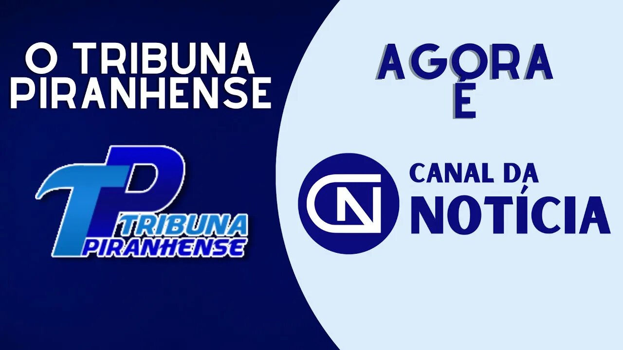 O Tribuna Piranhense agora é Canal da Notícia