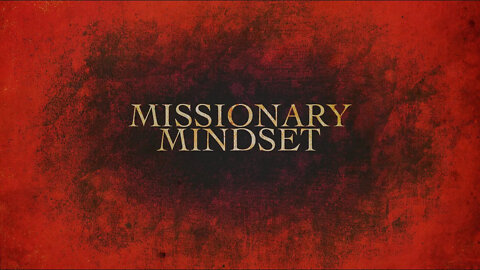 Missionary Mindset - Vladimir Savchuk