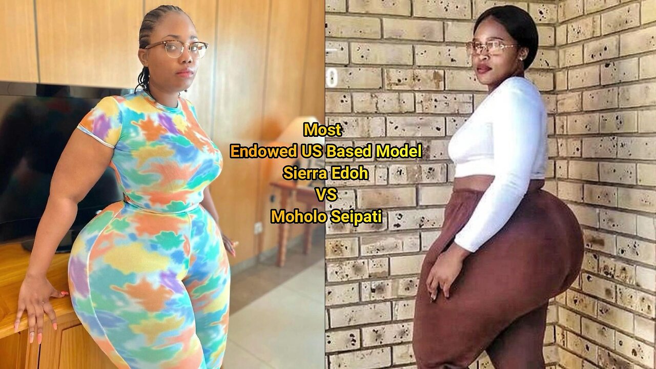 Most Endowed African Model Sierra Edoh VS Moholo Seipati