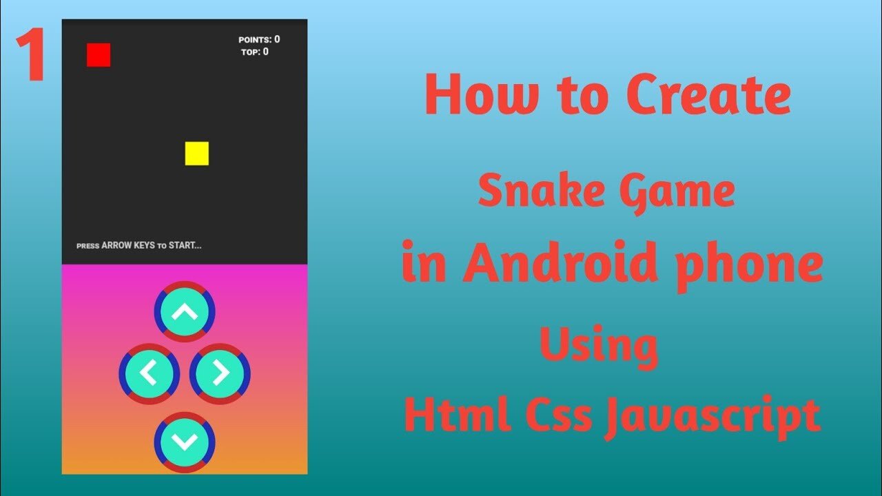 How to Create Snake game in Android phone using html css javascript part 1