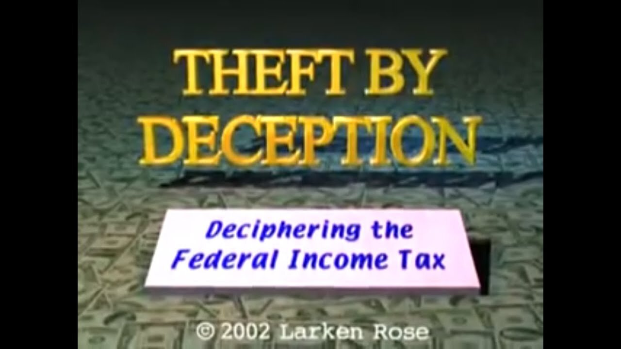 Theft By Deception | Deciphering The Federal Income Tax