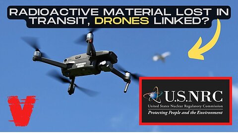 Radioactive Material Lost in Transit, Drones Linked?