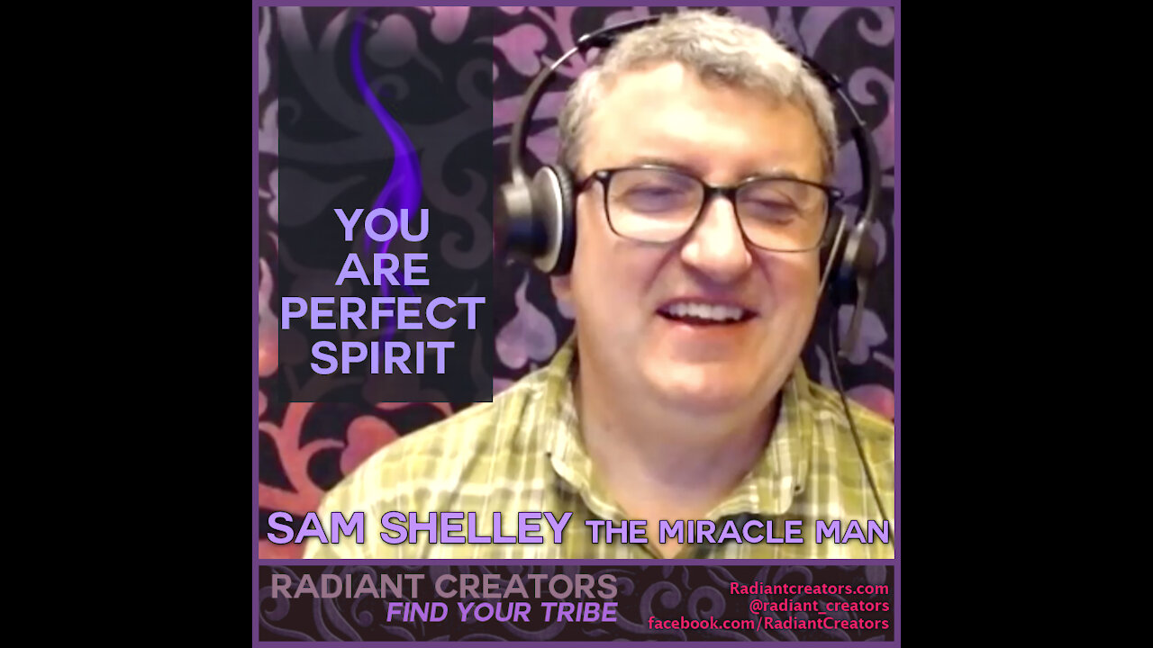 Sam Shelley The Miracle Man - You Are Perfect Spirit