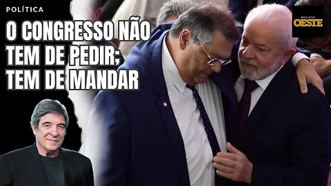 O CONGRESSO NÃO TEM DE PEDIR; TEM DE MANDAR