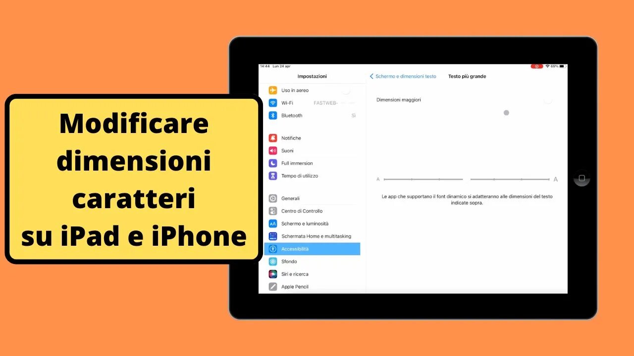 Modificare la dimensione dei caratteri su iPad e iPhone