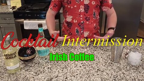 Cocktail Intermission - Irish Coffee