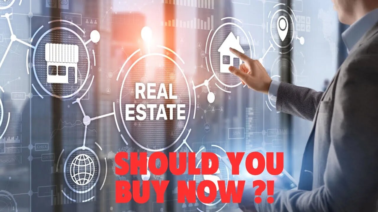 IS NOW A GOOD TIME TO BUY REAL ESTATE 🏡?!