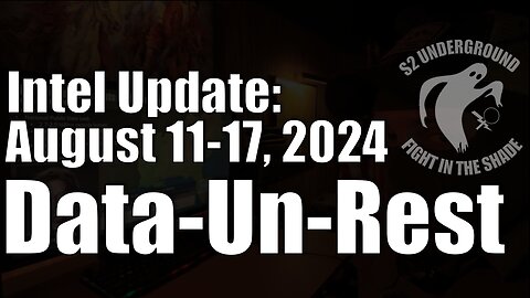 Intel Update - August 17 - Data-Un-Rest