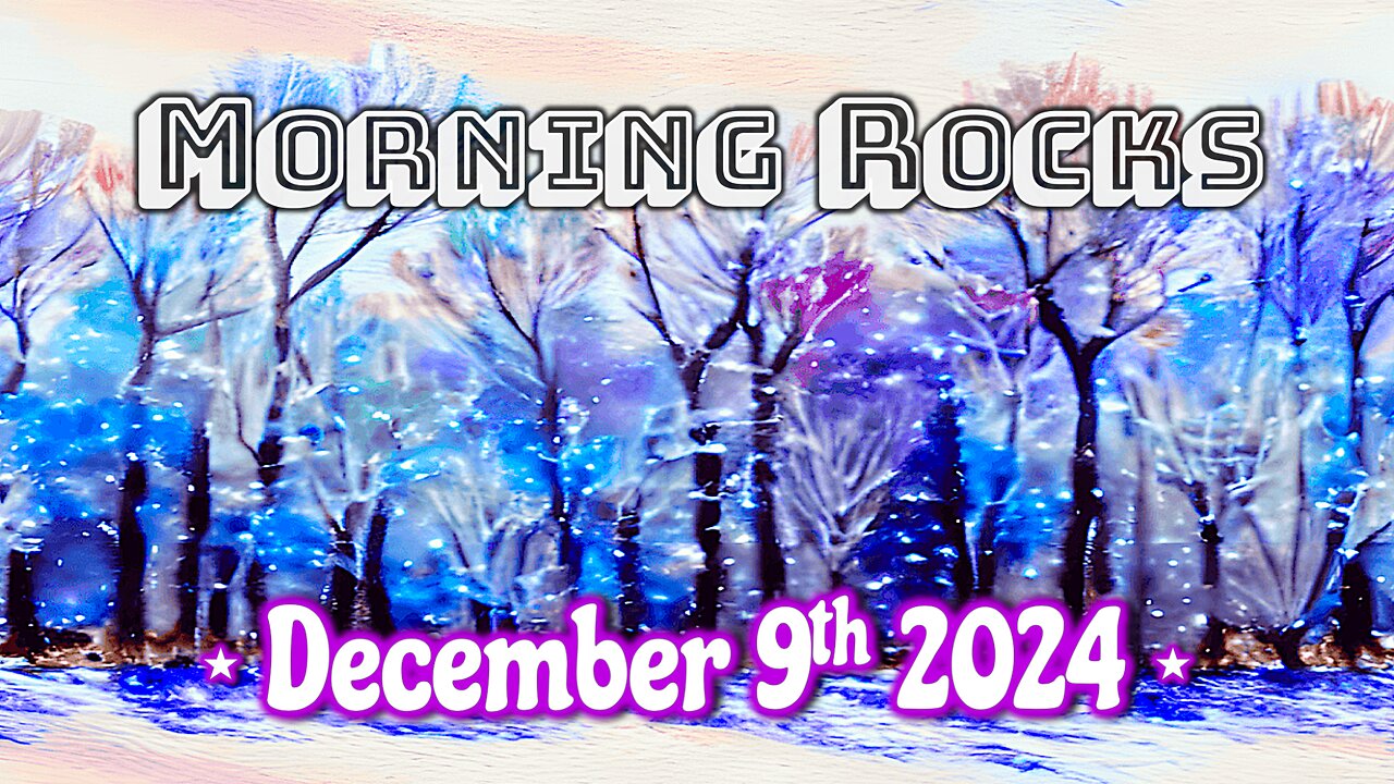 ❄️ Morning Rocks - 12.9.24