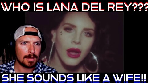 WHO IS LANA DEL REY? Reaction Request: Lana Del Rey: "Young and Beautiful" You kids listen GOOD!