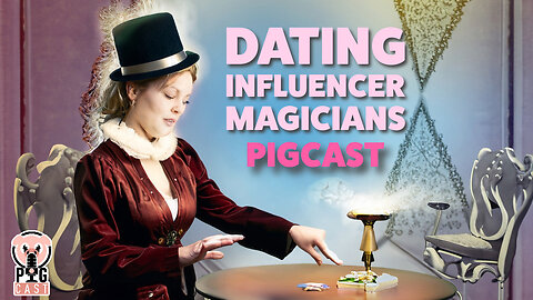 Dating Influencers - PigCast