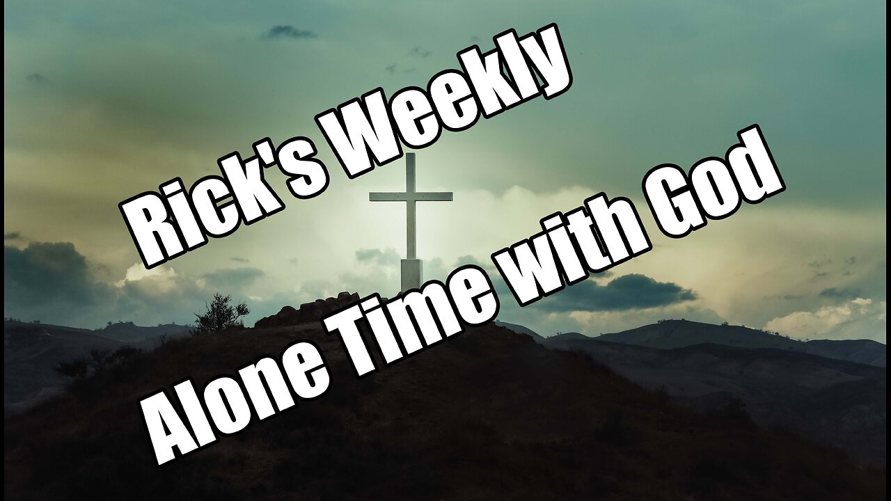 Rick's weekly alone time with God