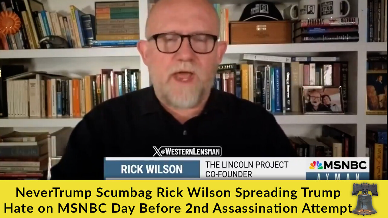 NeverTrump Scumbag Rick Wilson Spreading Trump Hate on MSNBC Day Before 2nd Assassination Attempt