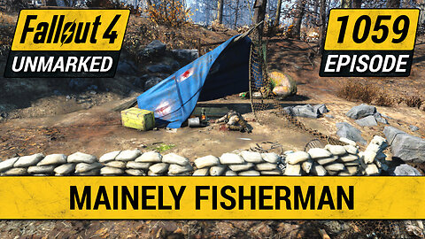 Mainely Fisherman | Fallout 4 Unmarked | Ep. 1059