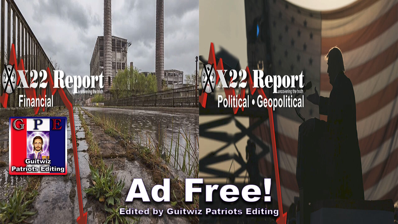 X22 Report-3336-Trump Warns Biden-You Are Witnessing The Collapse Of The DS-Ad Free!