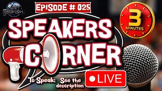 Speakers Corner #25 | Surprise Show! You Have Three Minutes! Make em count! | 12-29-22