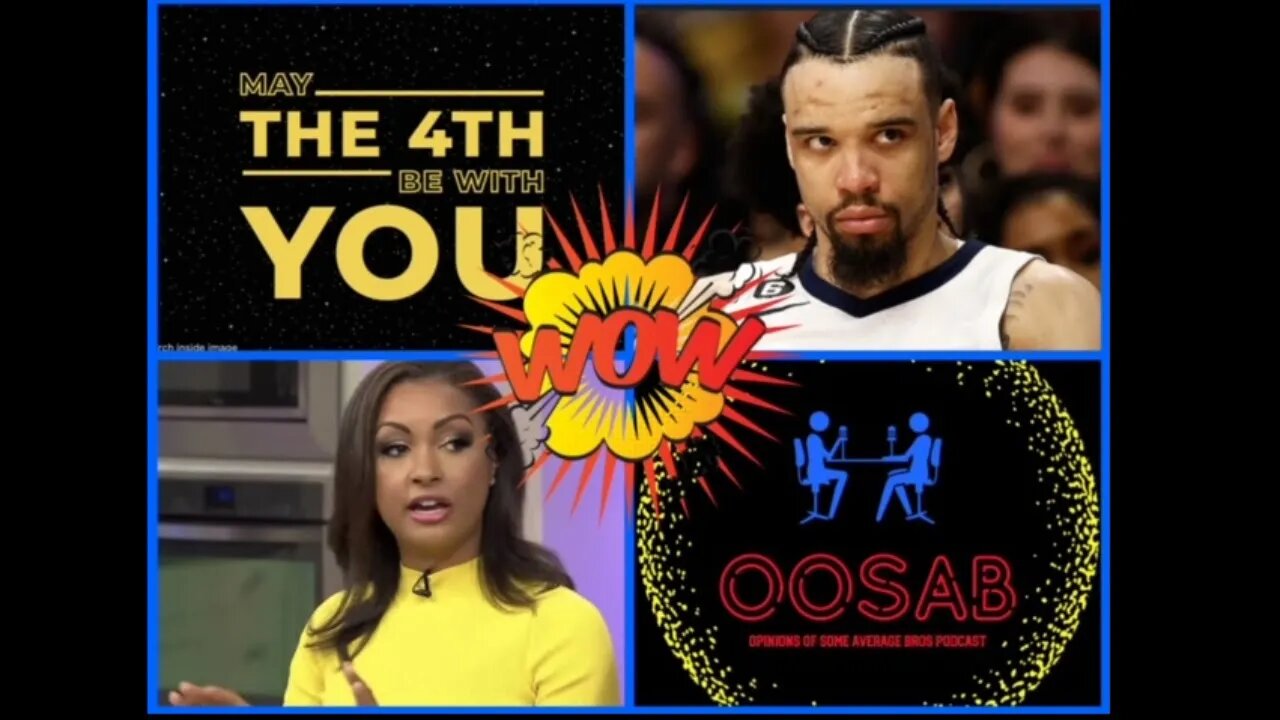 EP 51: May the 4th be with you, Dillon Brooks, Eboni k. Williams and more....