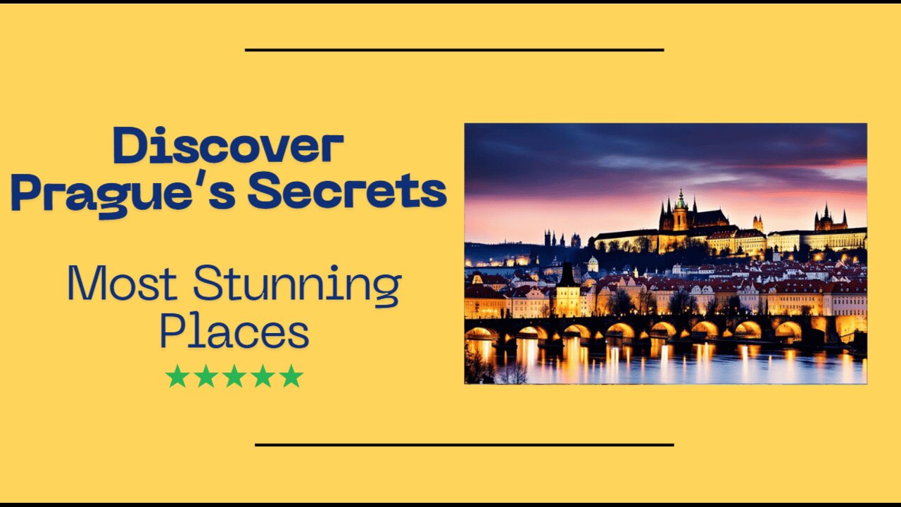 Discover Prague’s Secrets The Most Stunning Places to Visit