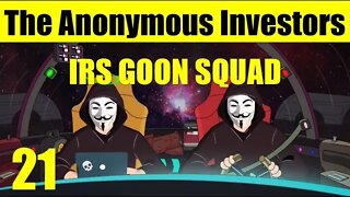 IRS GOON SQUAD | The Anonymous Investors Podcast #21