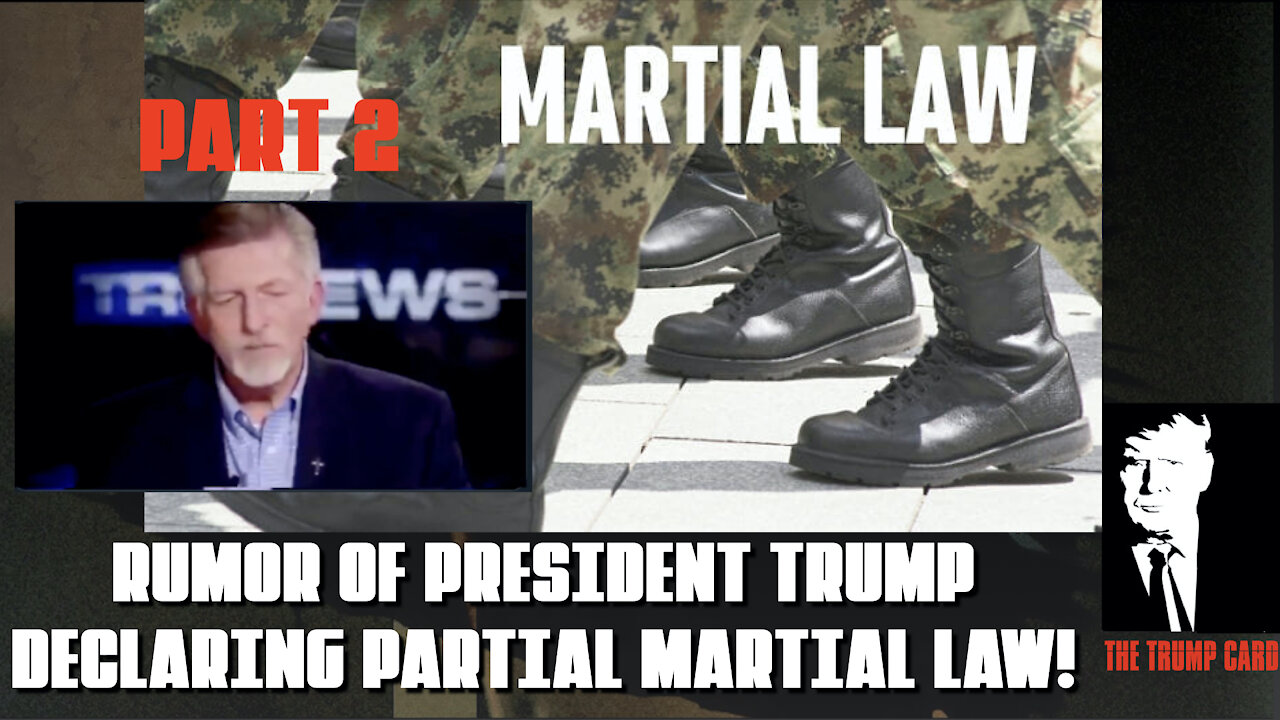 RUMOR THAT PRES. TRUMP MAY DECLARE LIMITED MARTIAL LAW!