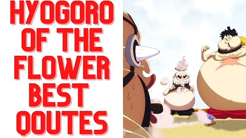 TOP 5 HYOGORO OF THE FLOWER QOUTES | AMAZING QOUTES