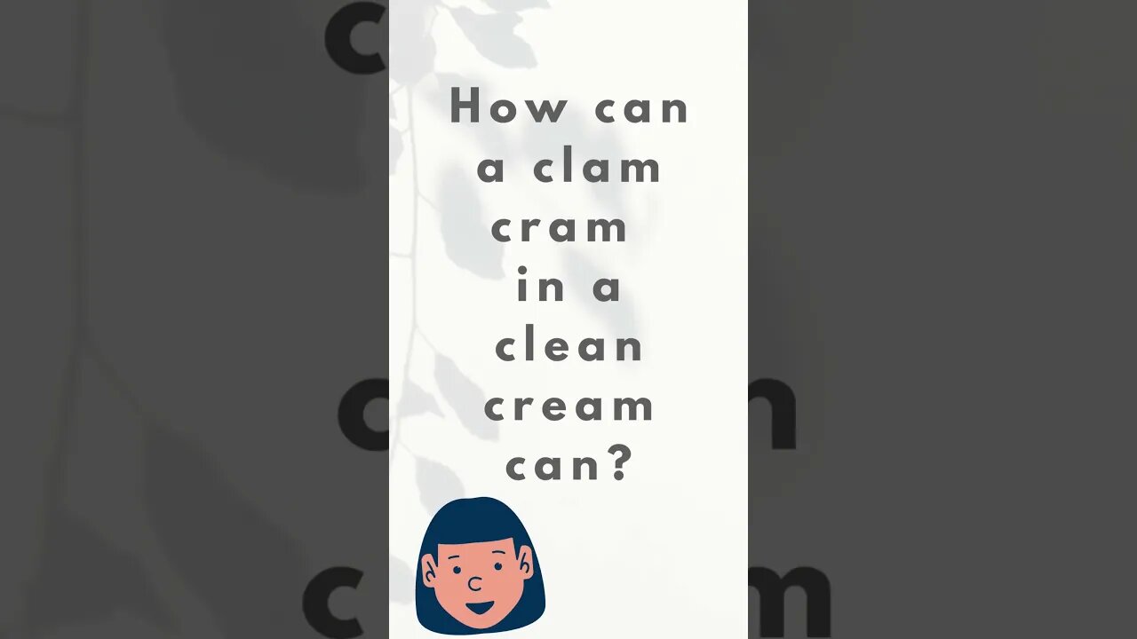 Tongue Twister HOW CAN A CLAM CRAM