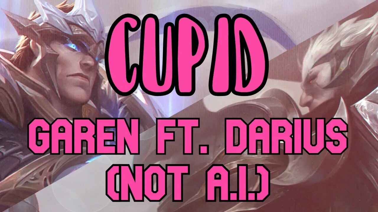 Garen & Darius Sing Cupid by Fifty Fifty (Not A.I.)