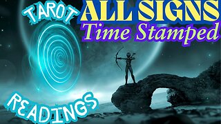 ALL Signs 💥Tarot Readings🤗 Time Stamped⌚Below 👇 10-25-2024